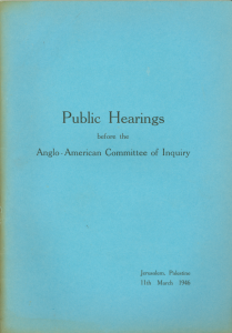 Public Hearings before the Anglo-American Committee of Inquiry
